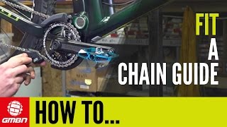 How To Fit A Chain Guide  Mountain Bike Maintenance [upl. by Oedama566]