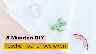 Taschentücher besticken – Das Comeback der Stofftaschentücher  5 Minuten DIY [upl. by Hagep919]