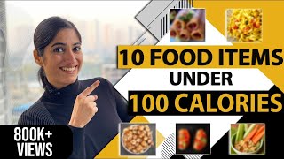 10 Recipes under 100 Calories  Weight Loss Recipes by GunjanShouts [upl. by Aramo12]