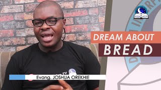 DREAM OF BREAD  Find Out The Biblical Dream Meaning [upl. by Nylirrehs]