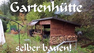 GartenhütteWetterschutzhütteGrillhütte selber bauen [upl. by Tterrej]