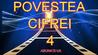 Povestea cifrei 4 [upl. by Akemat]