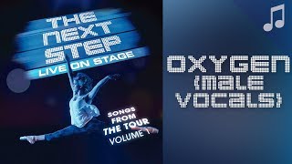 ♪ quotOxygenquot Male Vocals ♪  Songs from The Next Step [upl. by Suiradel59]