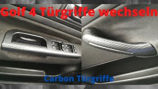 Golf 4 Türgriffe wechseln  Tutorial  Carbon Türgriffe [upl. by Brig]