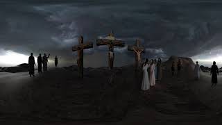 The Crucifixion of Jesus Christ  360 Video [upl. by Melburn792]