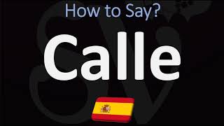 How to Pronounce Calle CORRECTLY  Spanish for STREET Pronunciation [upl. by Aikemehs918]