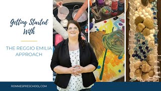 Getting Started With The Reggio Emilia Approach [upl. by Kattie]