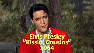 quotKissin Cousinsquot  Elvis Presley 1964 [upl. by Mackay605]