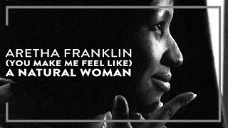 Aretha Franklin  You Make Me Feel Like A Natural Woman Official Lyric Video [upl. by Ymer786]