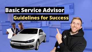 Basic Service Advisor Guide to Success [upl. by Ymirej]