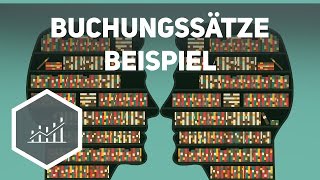 Buchungssätze  Beispielaufgaben zum Rechnungswesen [upl. by Tiersten567]