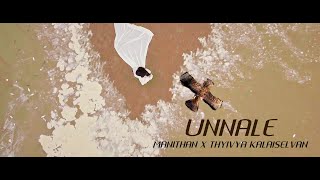 UNNALE  MANITHAN  THYIVYA KALAISELVAN  OFFICIAL MUSIC VIDEO [upl. by Monreal]