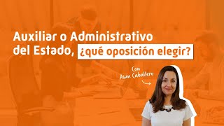 Diferencias Administrativo y Auxiliar Administrativo ¿Qué Oposición elegir [upl. by Elwira401]