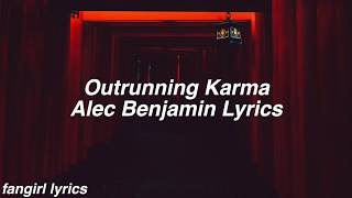 Outrunning Karma  Alec Benjamin Lyrics [upl. by Seidnac]