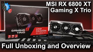 MSI RX 6800 XT — Gaming X Trio — First Look amp Unboxing [upl. by Aneet]