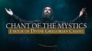 1 Hour Divine Gregorian Chant Compilation  Chant of the Mystics Vol 1 Album [upl. by Leena]