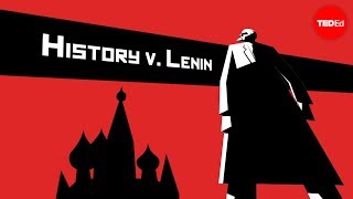 History vs Vladimir Lenin  Alex Gendler [upl. by Cherise]