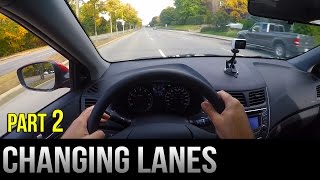 How to Change Lanes  Part 2 [upl. by Erek966]