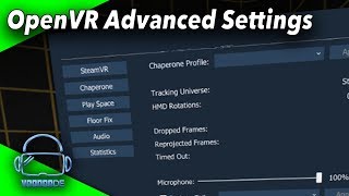 A musthave tool for SteamVR The OpenVR Advanced Settings Virtual Reality [upl. by Doane]