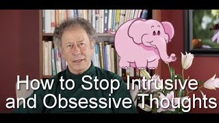 How To Stop Intrusive And Obsessive Thoughts [upl. by Notnirt676]