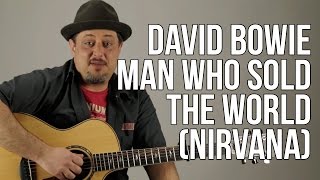 How To Play quotMan Who Sold the Worldquot Nirvana Version Acoustic Guitar Lessons [upl. by Helprin]