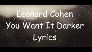 Leonard Cohen  You Want It Darker  Official Lyrics Video [upl. by Jerrine]