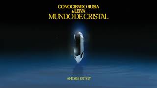 Conociendo Rusia amp Leiva  quotMundo de Cristalquot Vídeo Lyric [upl. by Oirevlis]