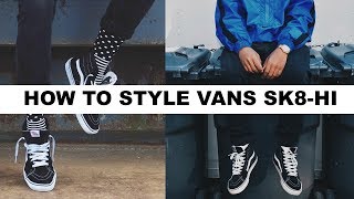 HOW TO STYLE VANS SK8HI [upl. by Naired]