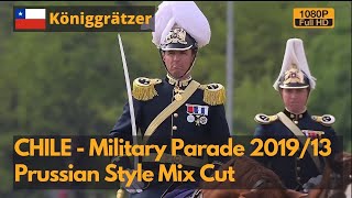 Königgrätzer Marsch  20192013 Chilean military parade Prussian style mix cut 1080P [upl. by Aicrag]