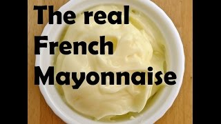 How to Make a French style mayonnaise sauce in just a few minutes [upl. by Pacien234]