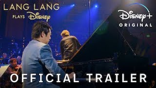 Lang Lang Plays Disney  Official Trailer  Disney [upl. by Nnayr]