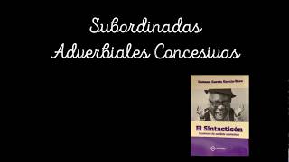 Subordinadas Adverbiales Concesivas Sintacticón [upl. by Suu300]