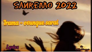 Irama  Ovunque sarai Sanremo 2022 Testolyrics [upl. by Notsyrb]