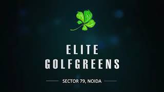 Elite Group  Elite Golf Greens Sec79 Noida  Luxury Property  Noida  Property For Sale [upl. by Anisor68]