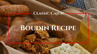 Classic Cajun Boudin Recipe [upl. by Adamek]