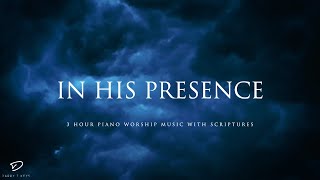 In His Presence 3 Hour Instrumental Music for Meditation amp Prayer [upl. by Nerine]