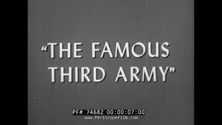 THE THIRD ARMY IN WORLD WAR II GENERAL GEORGE S PATTON 74682 [upl. by Benetta]