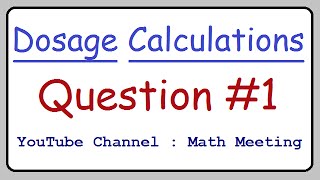 Dosage Calculations  Practice Question 1 [upl. by Nnylkcaj410]