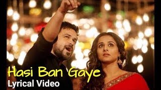 Hasi Ban Gaye Full Lyrics Male Version  Hamari Adhuri Kahani  Ami Mishra  Emraan  Vidya B [upl. by Enovahs839]