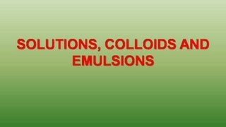 Colloids and Emulsions Solutions Lessons [upl. by Obe]