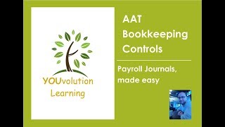 AAT Bookkeeping Controls Payroll Journals made easy [upl. by Fayre]