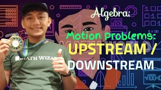 Algebra Motion Problems UpstreamDownstream [upl. by Elnukeda268]