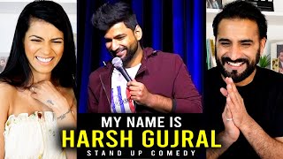 MY NAME IS HARSH GUJRAL  Stand Up Comedy REACTION [upl. by Shaefer764]