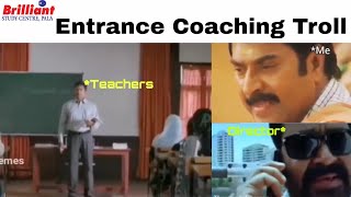 Entrance Coaching Troll Video Malayalam • Brilliant Pala [upl. by Ritz]