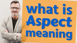 Aspect  Definition of aspect [upl. by Arline]