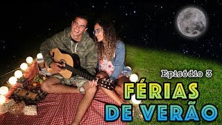 FÉRIAS DE VERÃO  EPISÓDIO 3 [upl. by Dinnie157]