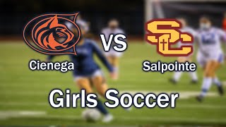 Cienega Girls Soccer vs Salpointe [upl. by Ayahsey]