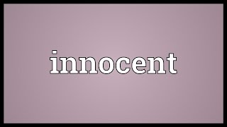 Innocent Meaning [upl. by Meihar]