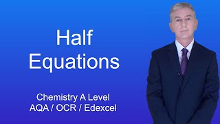 A Level Chemistry Revision quotHalf Equationsquot [upl. by Koressa]