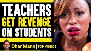 Teachers Get Revenge On Students  Dhar Mann [upl. by Don414]